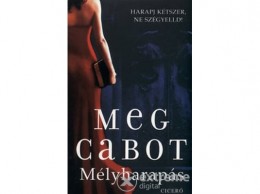 Ciceró Könyvstúdió Meg Cabot - Mélyharapás