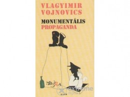 Gabo Kiadó Vojnovics Nyikolajevics Vlagyimir - Monumentális propaganda