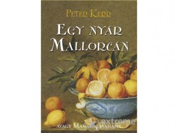 Tericum Kiadó Kft Peter Kerr - Egy nyár Mallorcán