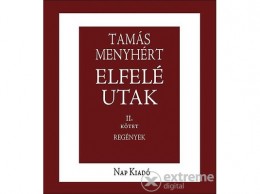 Nap Kiadó Tamás Menyhért - Elfelé utak 1-2. kötet