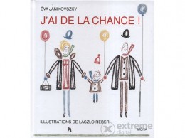 Móra Könyvkiadó Janikovszky Éva - J’ai de la chance!