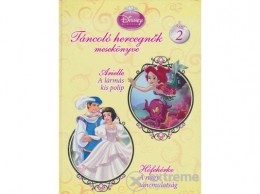 Egmont-Hungary Disney Hercegnők - Táncoló hercegnők mesekönyve 2.