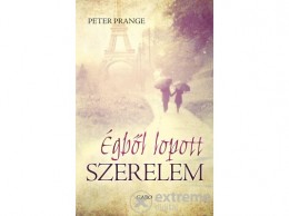 Gabo Kiadó Peter Prange - Égből lopott szerelem
