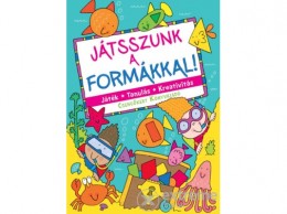 Csengőkert Kft Játsszunk a formákkal!