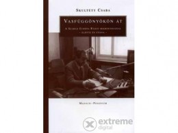 Madách-Posonium Skultéty Csaba - Vasfüggönyökön át