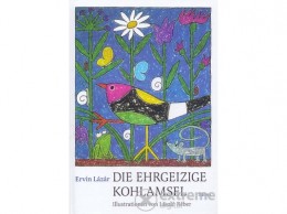 Móra Könyvkiadó Lázár Ervin - Die ehrgeizige Kohlamsel
