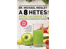 Gabo Kiadó Dr. Michael Mosley - A 8 hetes vércukordiéta