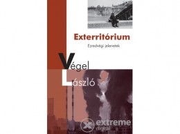 Noran Libro Végel László - Exterritórium - Ezredvégi jelenetek