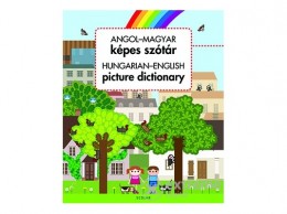 Scolar Kiadó Kft Nagy Diána - Angol–magyar képes szótár / Hungarian-English Picture Dictionary