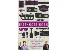 Libri Könyvkiadó Kft Kevin Wilson - Életképtelenek