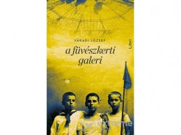 Libri Könyvkiadó Kft Váradi József - A füvészkerti galeri