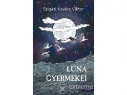 Ciceró Könyvstúdió Szigeti Andor - Lúna gyermekei