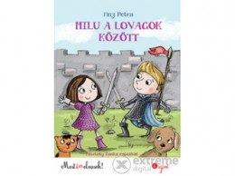 Pozsonyi Pagony Kft Finy Petra - Milu a lovagok között