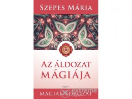 Édesvíz Kiadó Szepes Mária - Az áldozat mágiája