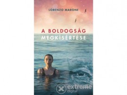 Gabo Kiadó Lorenzo Marone - A boldogság megkísértése