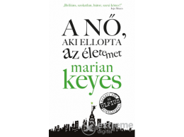 Művelt Nép Kiadó Marian Keyes - A nő aki ellopta az életemet