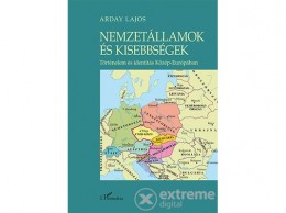 L Harmattan Kiadó Arday Lajos - Nemzetállamok és kisebbségek