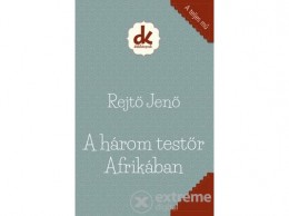 Kreatív Kiadó Rejtő Jenő - A három testőr Afrikában ()