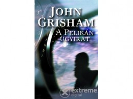 Geopen Kiadó John Grisham - A pelikán ügyirat (9786155331664)