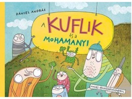 Pozsonyi Pagony Kft Dániel András - A kuflik és a mohamanyi