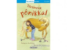 Napraforgó Kiadó Olvass velünk! (1) - Történetek pónikkal
