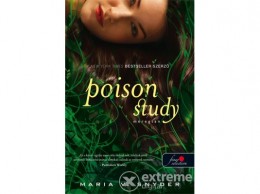 Könyvmolyképző Kiadó Maria V. Snyder - Poison study - Méregtan