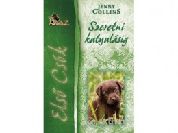 Könyvmolyképző Kiadó Jenny Collins - Szeretni kutyulásig - Első csók 3.