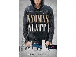 Könyvmolyképző Kiadó Ned Vizzini - Nyomás alatt