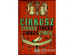 Konkrét könyvek Kft Berczi Dóra - Cirkusz - Kifestő könyv