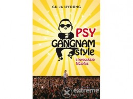 Könyvmolyképző Kiadó Gu Ja Hyoung - PSY Gangnam style - A lovacskázó filozófus