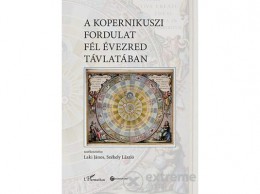 L Harmattan Kiadó Székely László - A kopernikuszi fordulat fél évezred távlatában