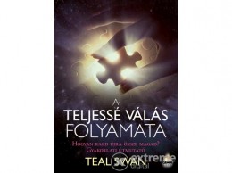 Gemini Kiadó Teal Swan - A teljessé válás folyamata