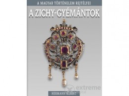 Kossuth Kiadó Zrt Hermann Róbert - A magyar történelem rejtélyei sorozat 8. kötet - A Zichy-gyémántok