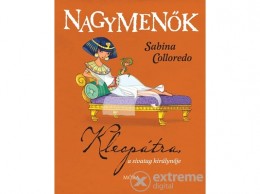 Móra Könyvkiadó Sabina Colloredo - Kleopátra, a sivatag királynője