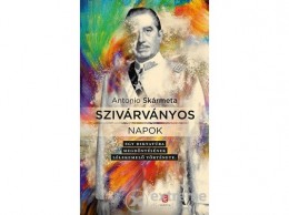 Európa Könyvkiadó Antonio Skármeta - Szivárványos napok