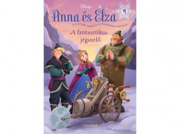 Kolibri Kiadó Disney - Jégvarázs - Anna és Elza 4. - A fantasztikus jégszelő
