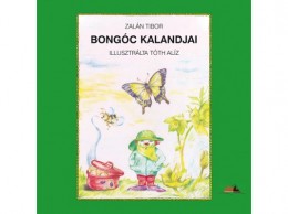 Szülőföld Könyvkiadó Zalán Tibor - Bongóc kalandjai