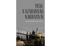 L Harmattan Kiadó 1956: A szabadság narratívái