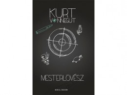 Helikon Kiadó Kurt Vonnegut - Mesterlövész