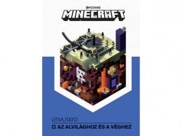 Bookline Könyvek Mojang - Minecraft – Útmutató az Alvilághoz és a Véghez