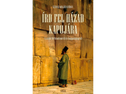 Scolar Kiadó Kft Száraz Miklós György - Írd fel házad kapujára 