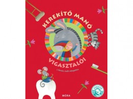 Móra Könyvkiadó J. Kovács Judit - Kerekítő manó vigasztalói