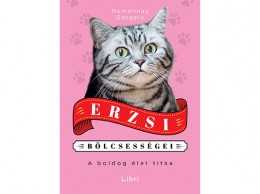 Libri Könyvkiadó Kft Homonnay Gergely - Erzsi bölcsességei – A boldog élet titka