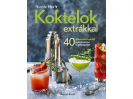 Kossuth Kiadó Zrt Nicole Herft - Koktélok extrákkal