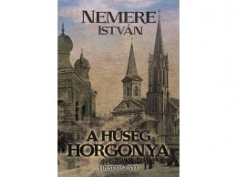 Historycum Kft Nemere István - A hűség horgonya - Újpest regénye