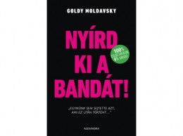 Alexandra Kiadó Goldy Moldavsky - Nyírd ki a bandát!