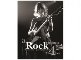 Kossuth Kiadó Zrt Jávorszky Béla Szilárd - A rock története 4.