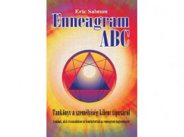 Belső EGÉSZ-ség Eric Salmon - Enneagram ABC - Tankönyv a személyiség kilenc típusáról