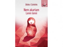 Noran Libro Dora Csehova - Nem akartam Lenin lenni