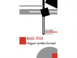 Noran Libro Balázs Péter - Hogyan tovább, Európa?